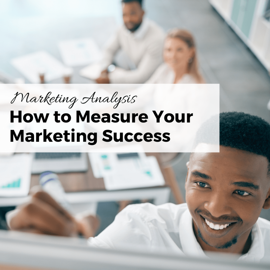 Marketing Results 19 Marketing Analysis How to Measure Your Marketing Success